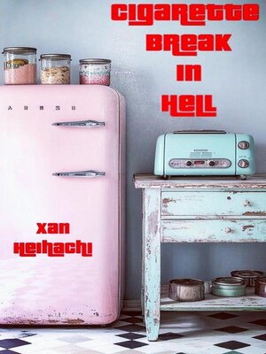 cover image of Cigarette Break in Hell